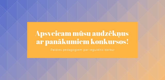 Apsveicam audzēkņus ar panākumiem konkursos!