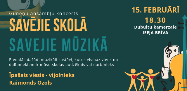 Ģimeņu ansambļu koncerts "Savējie skolā - savējie mūzikā"!