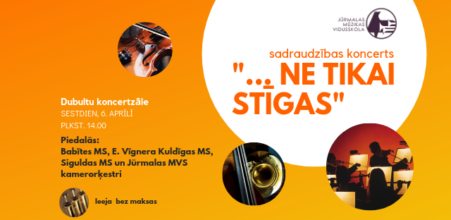 Kamerorķestru sadraudzības koncerts "..ne tikai stīgas"