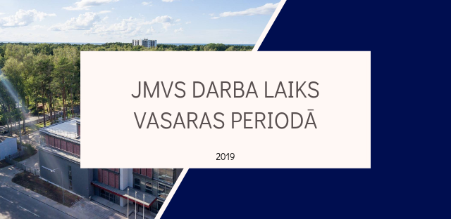 JMVS darba laiks vasaras periodā