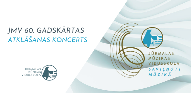 Jūrmalas Mūzikas vidusskolas 60. gadskārtas atklāšanas koncerts