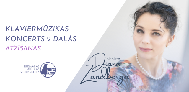 Pianiste Diāna Zandberga aicina uz klaviermūzikas koncertu ATZĪŠANĀS
