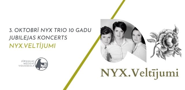NYX TRIO 10 gadu jubilejas koncerts "NYX.Veltījumi"