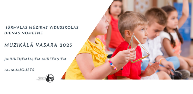 JMV jaunuzņemto audzēkņu dienas nometne MUZIKĀLĀ VASARA 2023