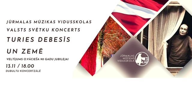 Valsts svētku koncerts "Turies debesīs un zemē"
