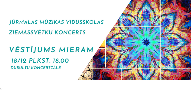 Jūrmalas Mūzikas vidusskolas Ziemassvētku koncerts "Vēstījums mieram"