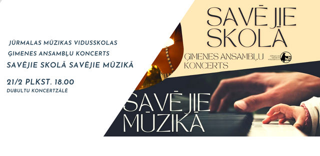 Jūrmalas mūzikas vidusskolas ģimeņu ansambļu koncerts "Savējie skolā, savējie mūzikā"