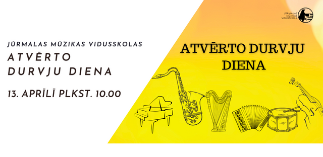 Jūrmalas Mūzikas vidusskola aicina apmeklēt atvērto durvju dienu!