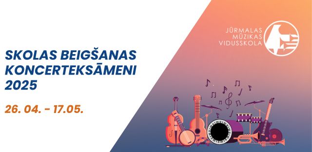 Jūrmalas Mūzikas vidusskolas beigšanas koncerteksāmeni