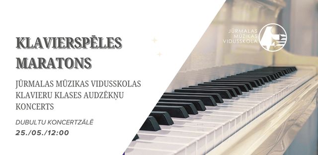 KLAVIERSPĒLES MARATONS 25. / 05. / 12:00
